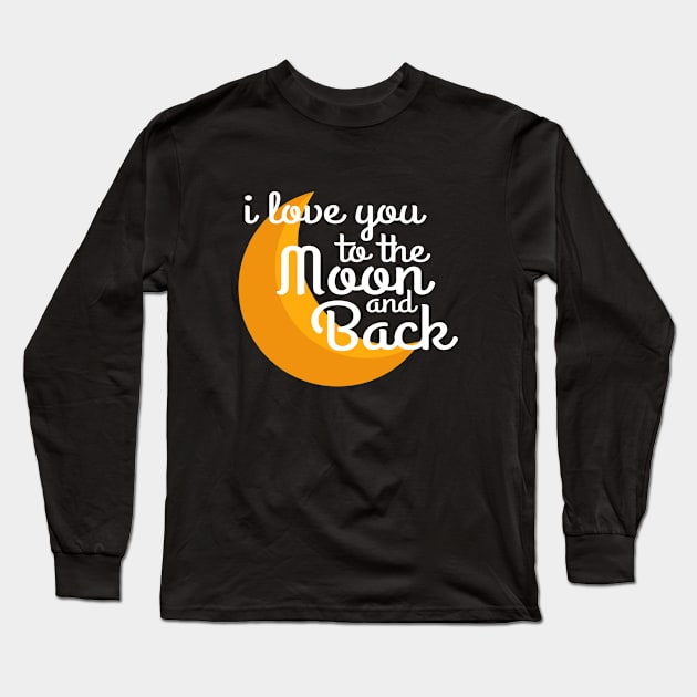 I love you to the moon - valentines day Long Sleeve T-Shirt by RAMKUMAR G R